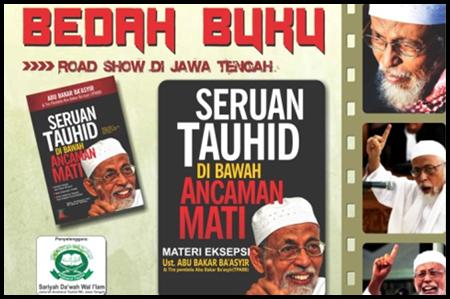 Bedah Buku 'Seruan Tauhid di Bawah Ancaman Mati' (Eksepsi Ustadz Abu Bakar Ba'asyir)