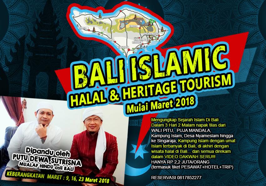 SISA 6 Lagi!! BALI ISLAMIC HALAL HERITAGE TOUR, Dipandu Dewa Mualaf Hindu Bali