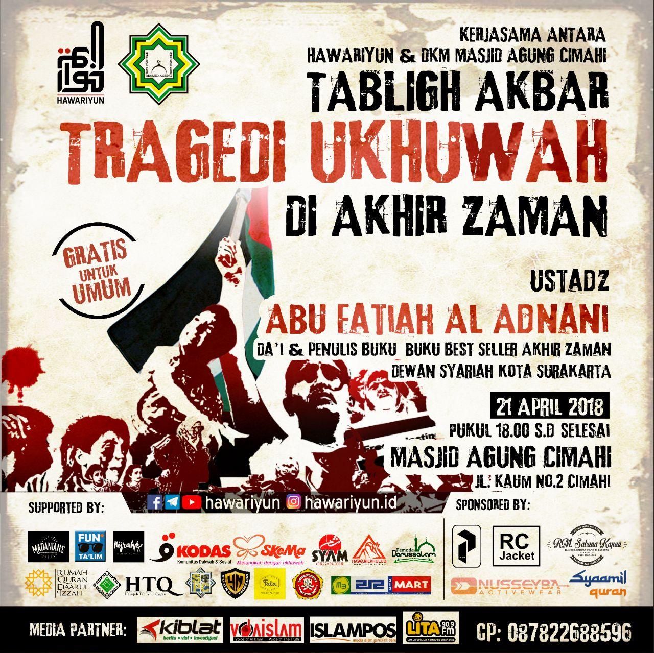 Ikutilah! Tabligh 'Tragedi Ukhuwah di Akhir Zaman' Bersama Ustadz Abu Fatiah Al-Adnani 